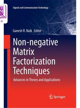 海外直订Non-Negative Matrix Factorization Techniques: Advances in Theory and Application 非负矩阵分解技术的理论与应