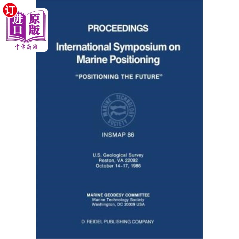 海外直订Proceedings International Symposium on Marine Positioning: U.S. Geological Surve 海洋定位国际研讨会论文集: