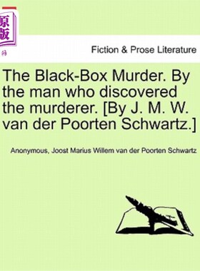 海外直订The Black-Box Murder. by the Man Who Discovered the Murderer. [By J. M. W. Van D 黑匣子谋杀案。发现凶手的人