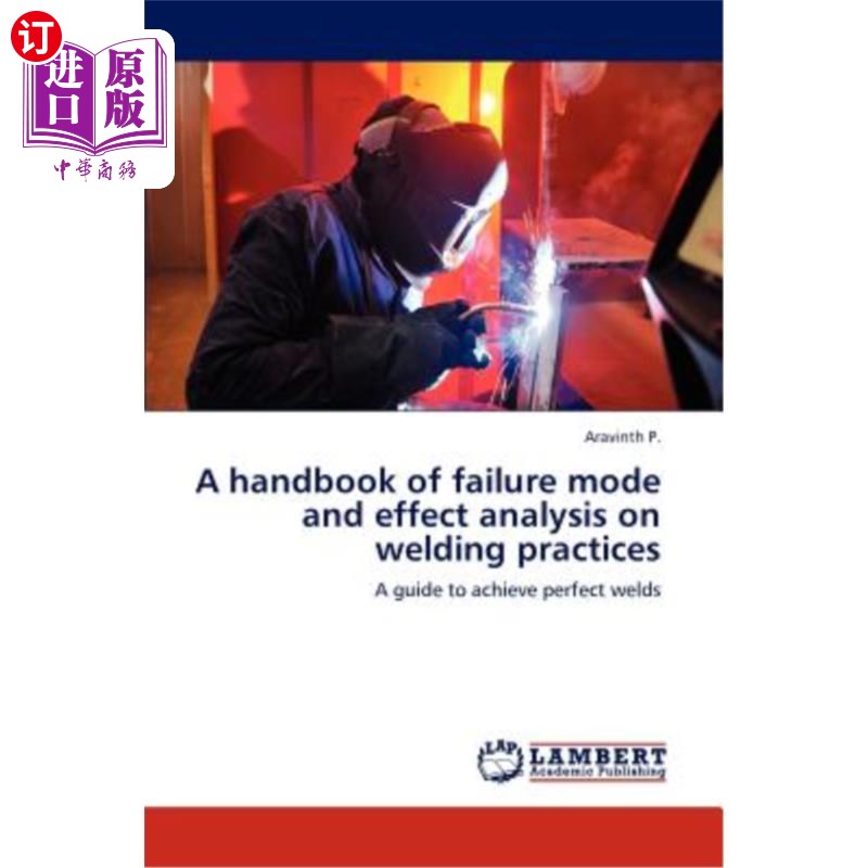 海外直订A Handbook of Failure Mode and Effect Analysis on Welding Practices 焊接实践失效模式及影响分析手册