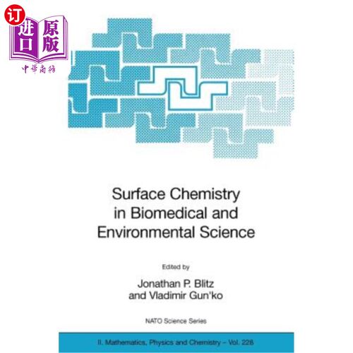 海外直订Surface Chemistry in Biomedical and Environmental Science 生物医学与环境科学中的表面化学