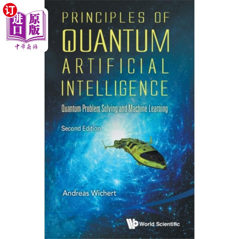 海外直订Principles Of Quantum Artificial Intelligence: Q... 量子人工智能原理:量子问题求解与机器学习
