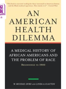 海外直订医药图书An American Health Dilemma: A Medical History of African Americans and the Probl 美国人的健康困境: