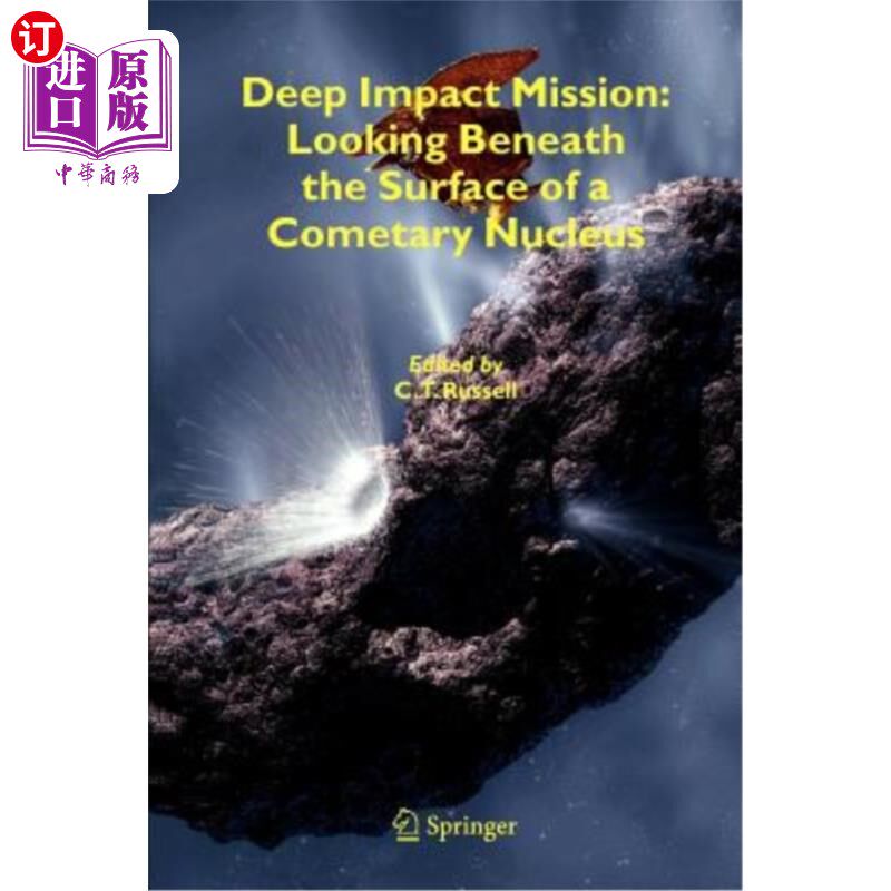 海外直订Deep Impact Mission: Looking Beneath the Surface of a Cometary Nucleus 深度撞击任务:观察彗星核表面下