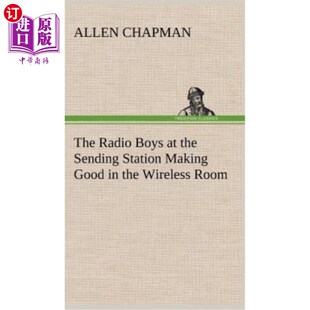 广播员在无线房间里做得很好 发送站 Good Radio Boys Sending the Room 海外直订The Station Wireless Making