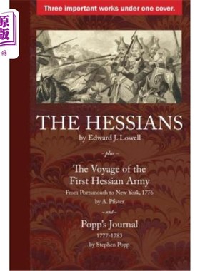 海外直订The Hessians: Three Historical Works by Lowell, Pfister, and Popp 《黑森人：洛厄尔、普菲斯特和波普的三部历