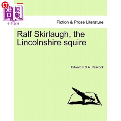 海外直订Ralf Skirlaugh, the Lincolnshire Squire Vol. II. 拉尔夫·斯基洛，《林肯郡乡绅》第二卷。