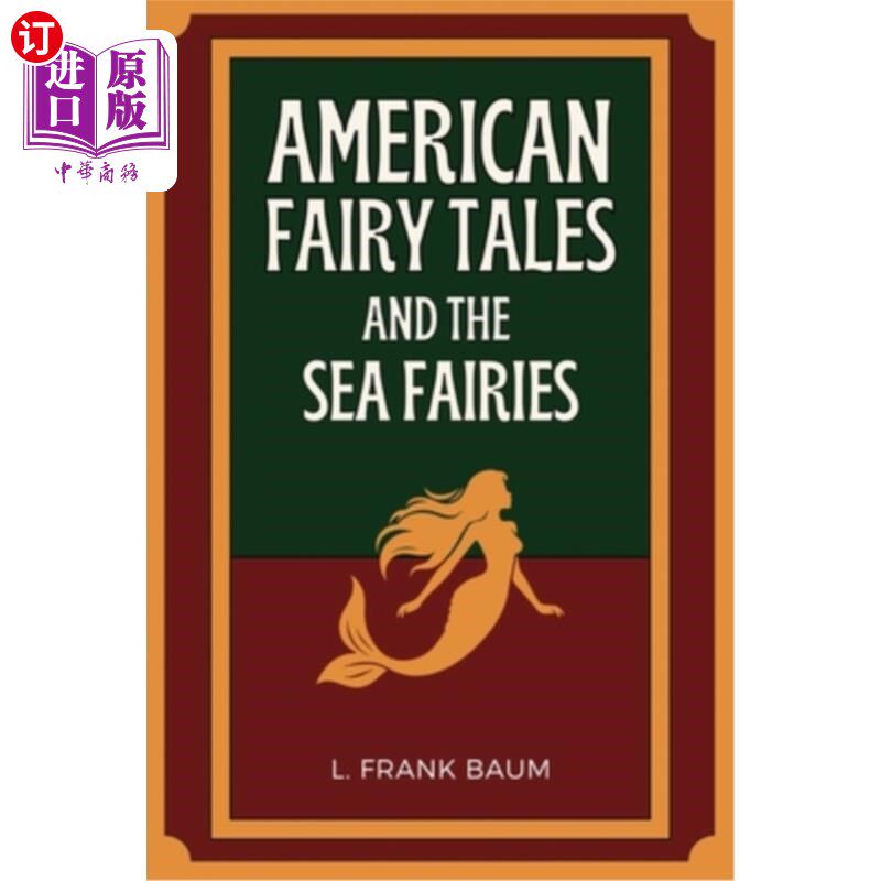 海外直订American Fairy Tales and The Sea Fairies: Easy to Read Layout 美国童话和海上仙女：易于阅读的布局