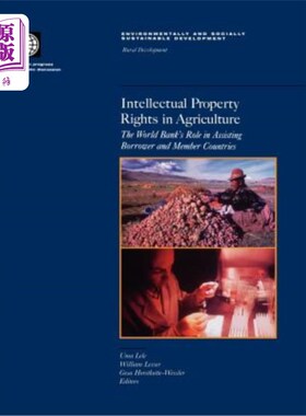 海外直订Intellectual Property Rights in Agriculture: The World Bank's Role in Assisting  农业知识产权:世界银行在帮