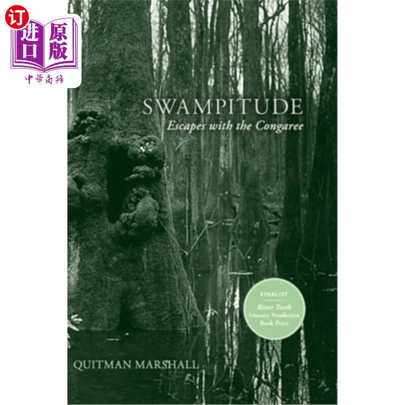 海外直订Swampitude: Escapes with the Congaree 沼泽:与刚果人一起逃跑