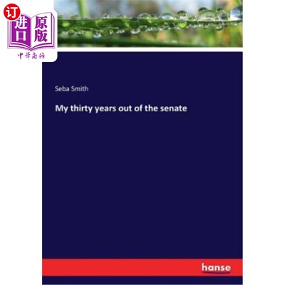 海外直订My thirty years out of the senate 我在参议院的30年