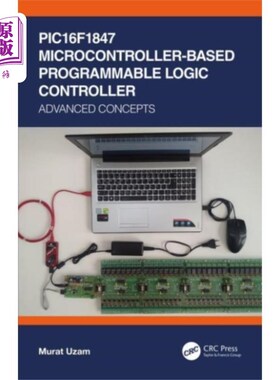 海外直订PIC16F1847 Microcontroller-Based Programmable Lo... 基于PIC16F1847单片机的可编程逻辑控制器