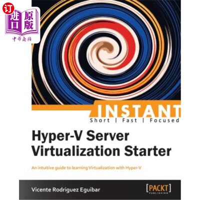 海外直订Instant Hyper-V Server Virtualization Starter 即时Hyper-V服务器虚拟化启动器