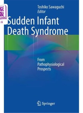海外直订医药图书Sudden Infant Death Syndrome: From Pathophysiological Prospects 婴儿猝死综合征:从病理生理学角度