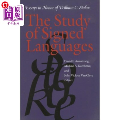 海外直订The Study of Signed Languages: Essays in Honor of William C. Stokoe 《手语研究:纪念威廉·c·斯托科随笔》