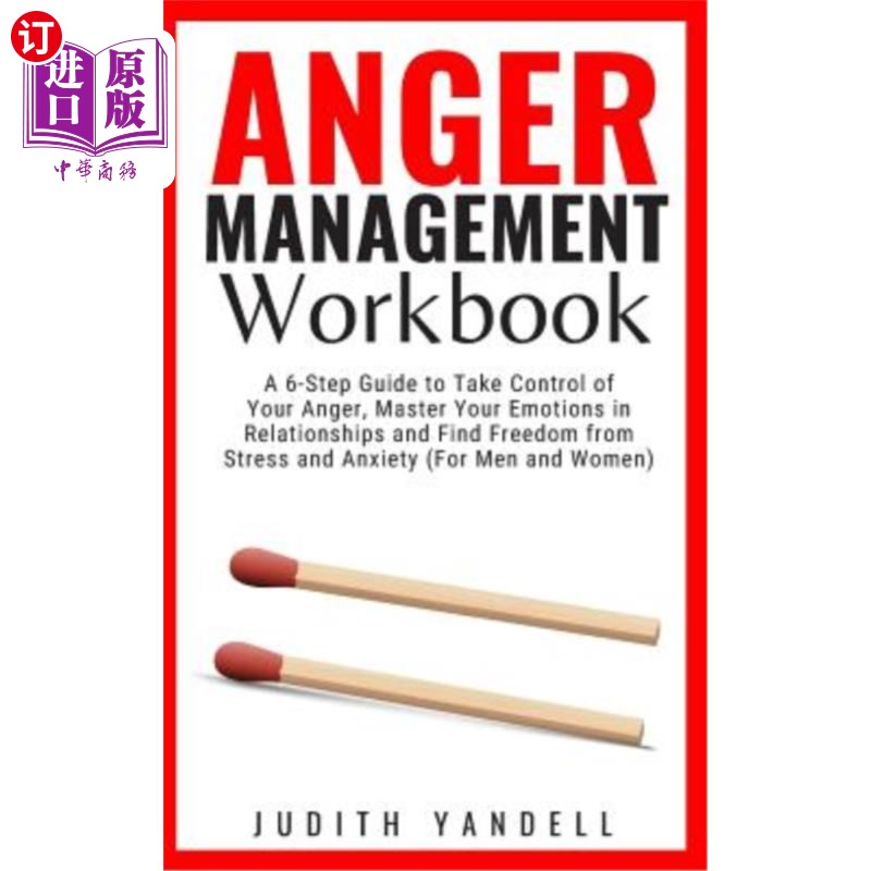 海外直订医药图书Anger Management Workbook: A 6-Step Guide to Take Control of Your Anger, Master  愤怒管理工作手册: