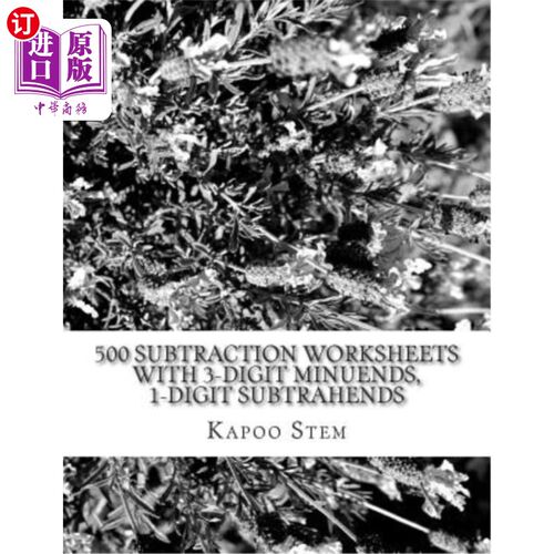 海外直订500 Subtraction Worksheets with 3-Digit Minuends, 1-Digit Subtrahends: Math Prac 500张减法工作表，含3位小数