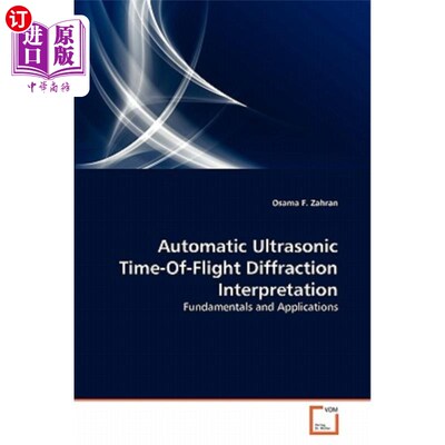 海外直订Automatic Ultrasonic Time-Of-Flight Diffraction Interpretation 自动超声飞行时间衍射解释