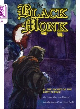 海外直订The Black Monk; Or, the Secret of the Grey Turret (Valancourt Classics) 黑和尚;或者，《灰色塔楼的秘密》(瓦