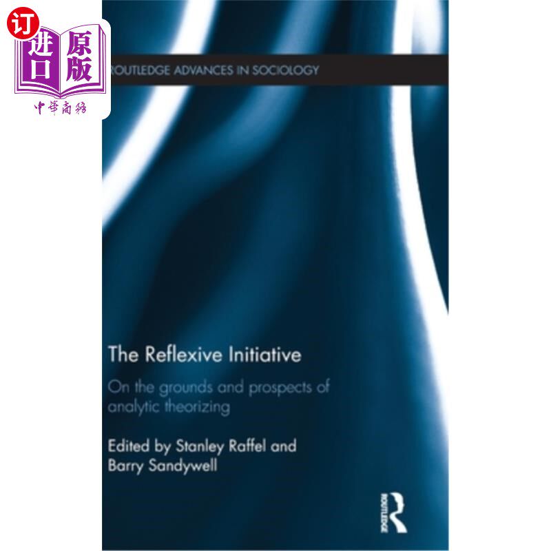 海外直订The Reflexive Initiative: On the Grounds and Prospects of Analytic Theorizing 反身能动性:分析理论的基础与展