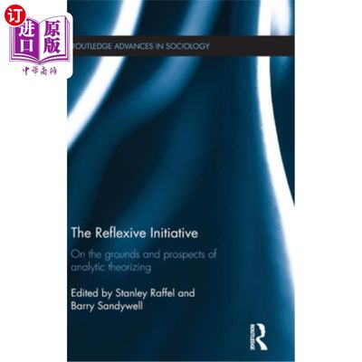 海外直订The Reflexive Initiative: On the Grounds and Prospects of Analytic Theorizing 反身能动性:分析理论的基础与展