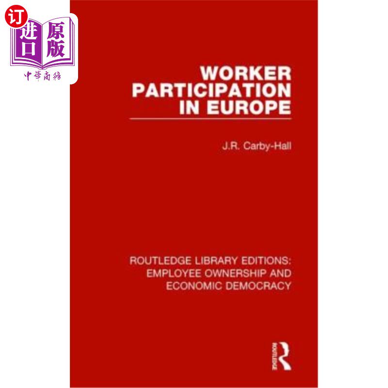 海外直订Worker Participation in Europe 欧洲的工人参与率