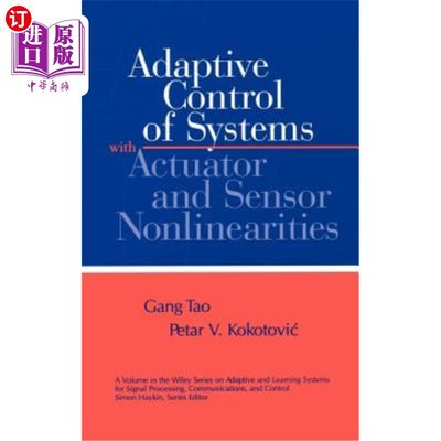 海外直订Adaptive Control of Systems with Actuator and Sensor Nonlinearities 执行器和传感器非线性系统的自适应控制