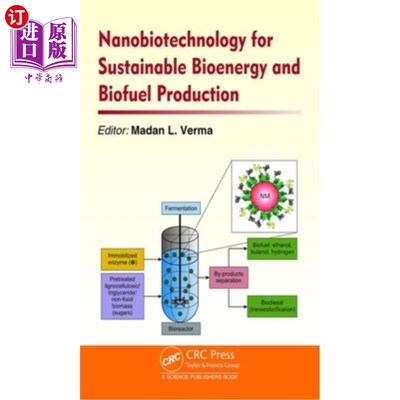 海外直订Nanobiotechnology for Sustainable Bioenergy and Biofuel Production 纳米生物技术促进可持续生物能源和生物燃料