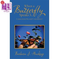 海外直订When a Butterfly Speaks 3...Connections Beyond Coincidence? 当蝴蝶说话时……连接之外的巧合吗?