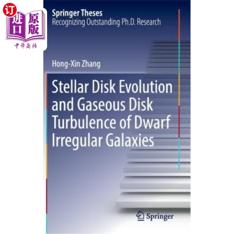 海外直订Stellar Disk Evolution and Gaseous Disk Turbulence of Dwarf Irregular Galaxies 矮不规则星系的星盘演化和气态