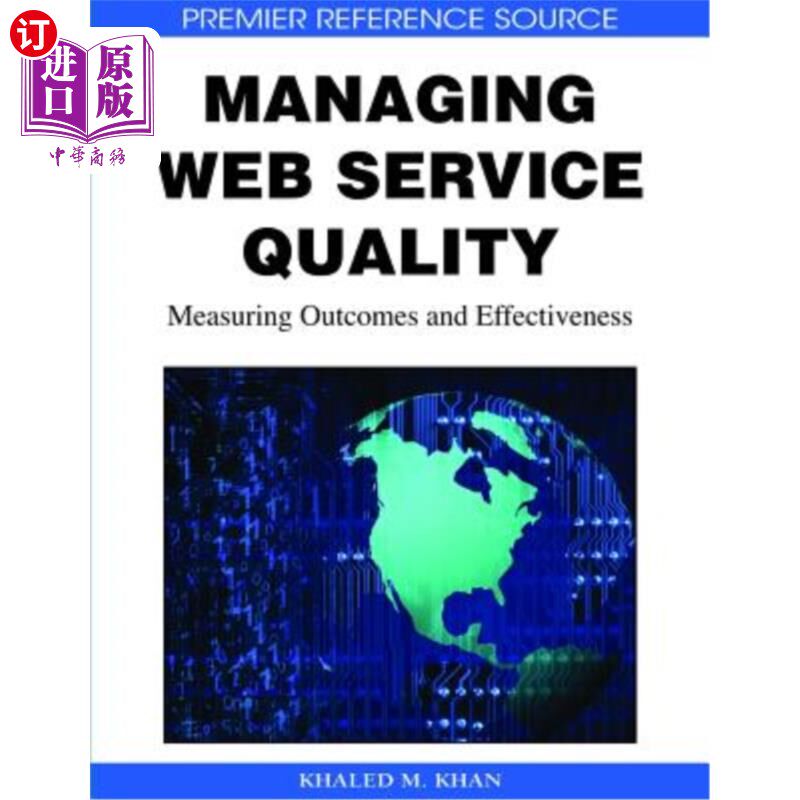 海外直订Managing Web Service Quality: Measuring Outcomes and Effectiveness 管理Web服务质量:度量结果和有效性