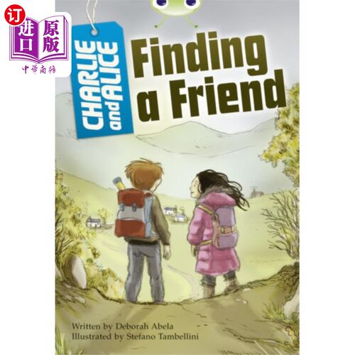海外直订Bug Club Independent Fiction Year 4 Grey A Charlie and Alice Finding A Friend 虫子俱乐部独立小说第四年灰色