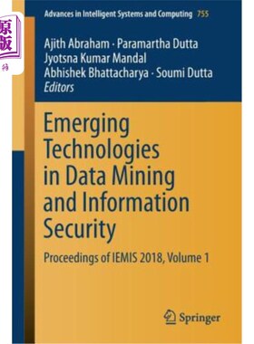 海外直订Emerging Technologies in Data Mining and Information Security: Proceedings of Ie 数据挖掘和信息安全领域的新