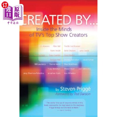 海外直订Created by . . .: Inside the Minds of TV's Top Show Creators 创建人…：在电视节目顶级创作者的头脑中