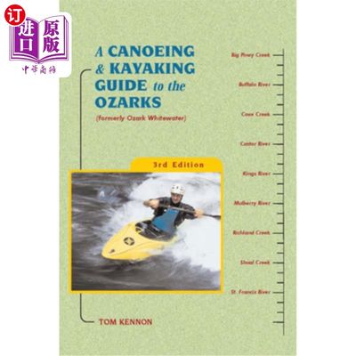 海外直订A Canoeing and Kayaking Guide to the Ozarks 欧扎克的独木舟和皮划艇指南