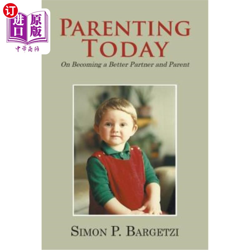 海外直订Parenting Today: On Becoming a Better Partner and Parent 今天的育儿：成为一个更好的伴侣和父母