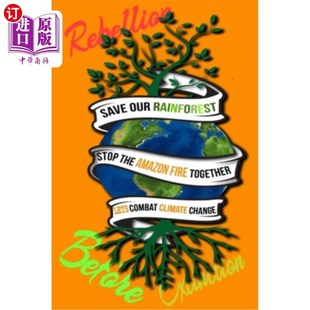 Fires 亚马逊大火与气候变化 雨林 the Forest Amazon rainforest Climate amazon 海外直订Rain Change stop Save