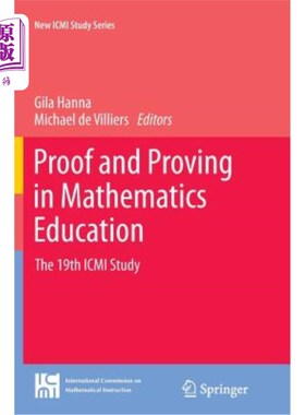 海外直订Proof and Proving in Mathematics Education: The 19th ICMI Study 数学教育中的证明与证明：第19次ICMI研究