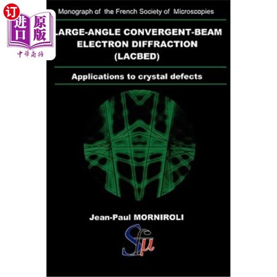 海外直订Large-Angle Convergent-Beam Electron Diffraction Applications to Crystal Defects 大角度会聚束电子衍射在晶体