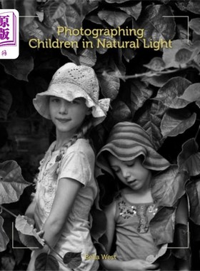 海外直订古英语 Photographing Children in Natural Light 在自然光下拍摄儿童