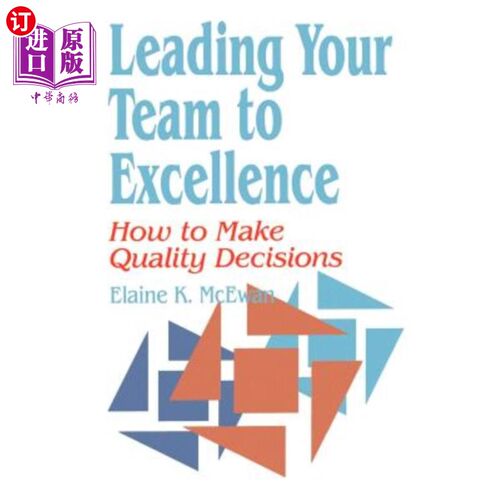 海外直订Leading Your Team to Excellence: How to Make Quality Decisions 带领你的团队走向卓越:如何做出高质量的决策