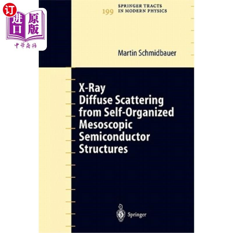 海外直订X-Ray Diffuse Scattering from Self-Organized Mesoscopic Semiconductor Structures 自组织介观半导体结构的x射