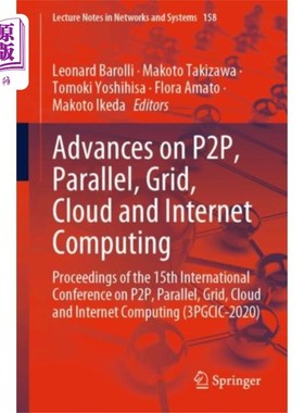 海外直订Advances on P2P, Parallel, Grid, Cloud and Inter... P2P，并行，网格，云和互联网计算的进展