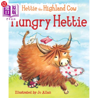 海外直订Hungry Hettie: The Highland Cow Who Won't Stop Eating! 饥饿的赫蒂:不会停止吃东西的高地奶牛!