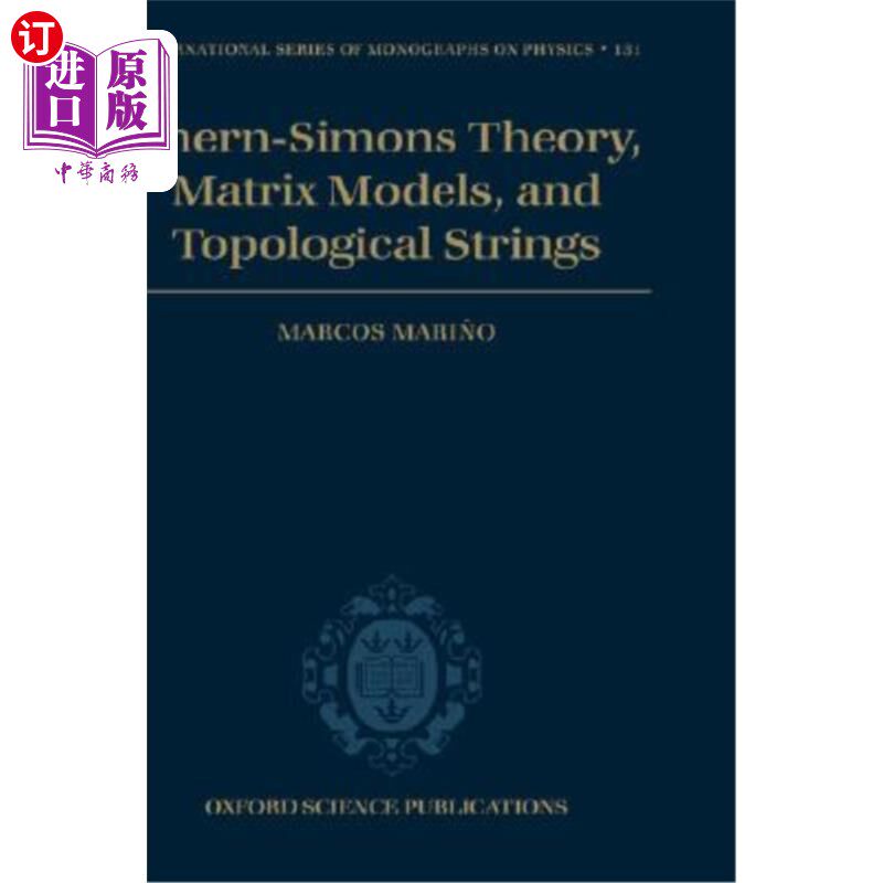 海外直订Chern-Simons Theory, Matrix Models, and Topological Strings Chern-Simons理论、矩阵模型和拓扑字符串