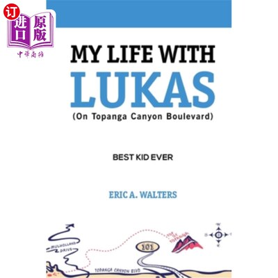 海外直订My Life With Lukas (On Topanga Canyon Boulevard): Best Kid Ever 我和卢卡斯的生活（在托潘加峡谷大道上）：有