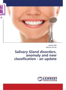 海外直订医药图书Salivary Gland disorders, anomaly and new classification - an update 唾液腺疾病，异常和新的分类-更