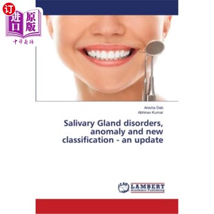 海外直订医药图书Salivary Gland disorders, anomaly and new classification - an update 唾液腺疾病,异常和新的分类-更