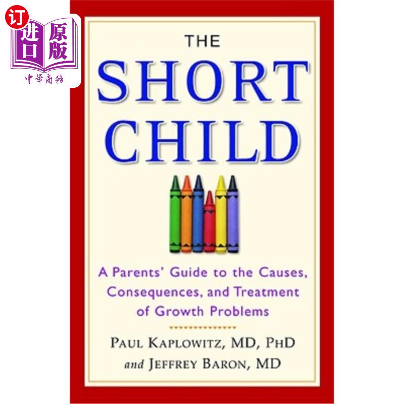 海外直订医药图书The Short Child: A Parents' Guide to the Causes, Consequences, and Treatment of  短期儿童：成长问题