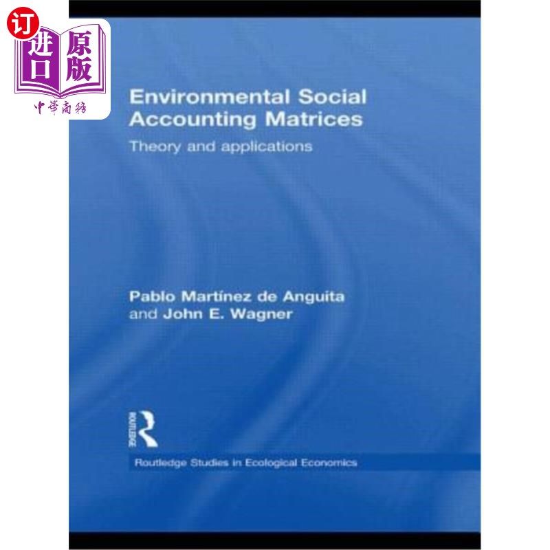海外直订Environmental Social Accounting Matrices: Theory and applications 环境社会核算矩阵：理论与应用